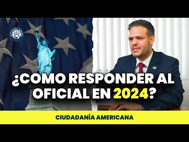 Cómo responderle al oficial en 2024 - Ciudadanía americana