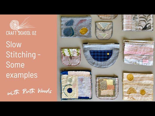 What is Slow Stitching .... some examples