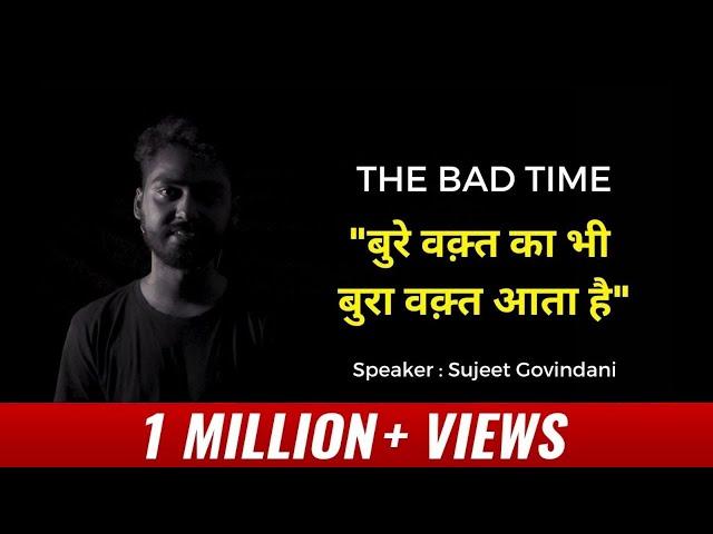 WORST TIME - Hindi motivational video 2022 | Sujeet Govindani