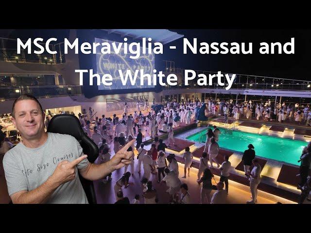 Nassau and a Fun White Party - MSC Meraviglia Day 5 VLOG