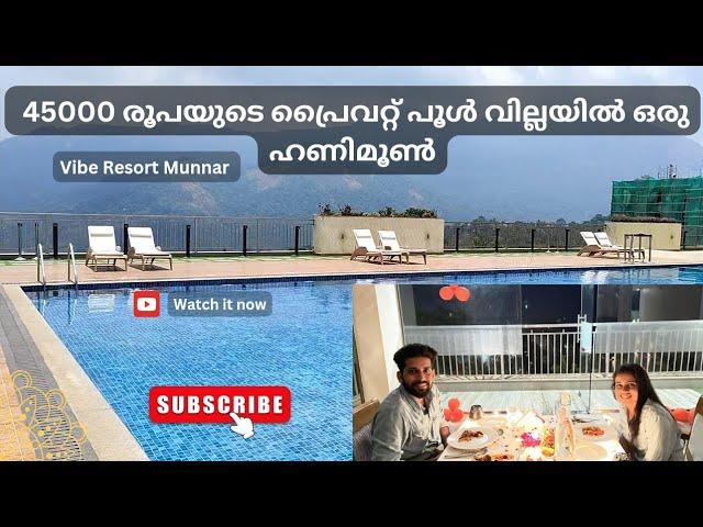 Vibe Resort Munnar | Honeymoon Trip | Private Pool Villa | Munnar |