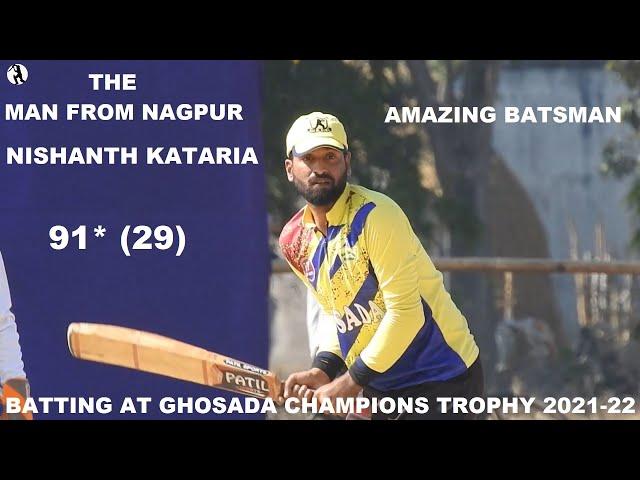 NISHANTH KATARIA THE MAN FROM NAGPUR BATTING AT GHOSADA CHAMPIONS TROPHY 2021-22 #NishanthKataria