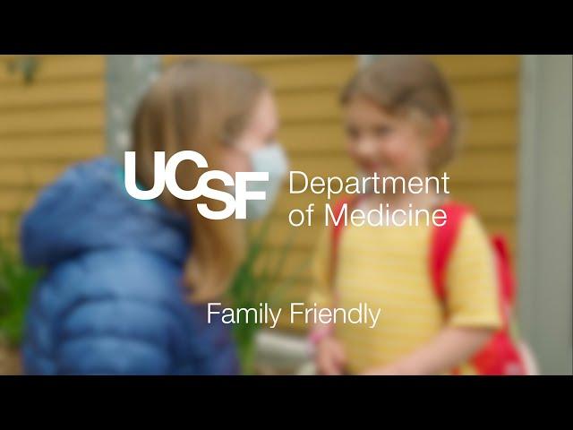 UCSF Department of Medicine Fellowship Programs: Family Friendly