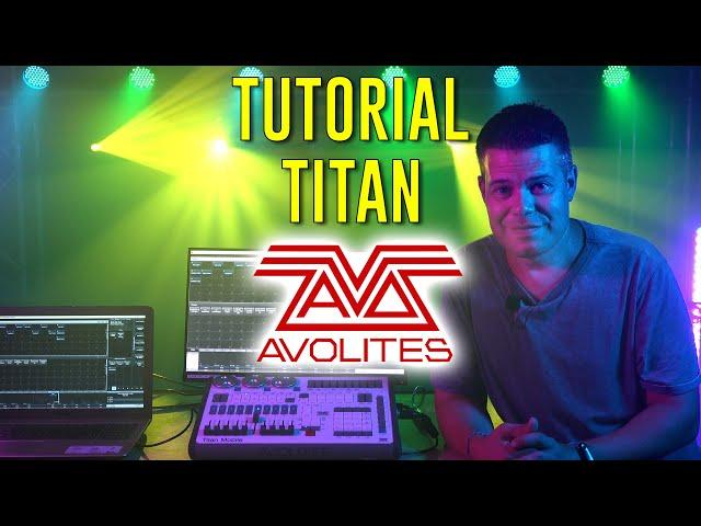 TUTORIAL TITAN AVOLITES Pasos básicos para usarlo.