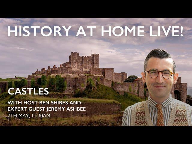 History at Home Live! – Castles