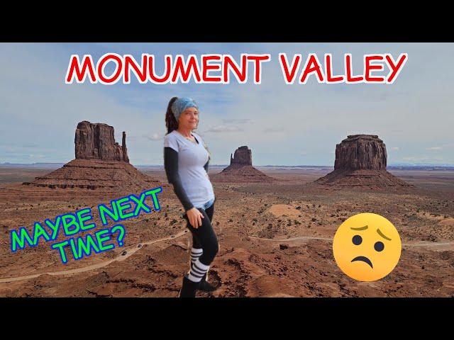 My BAD experience at Monument Valley