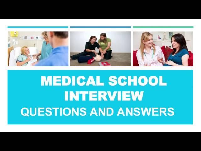 Medical School Applications - Interview Questions and Answers