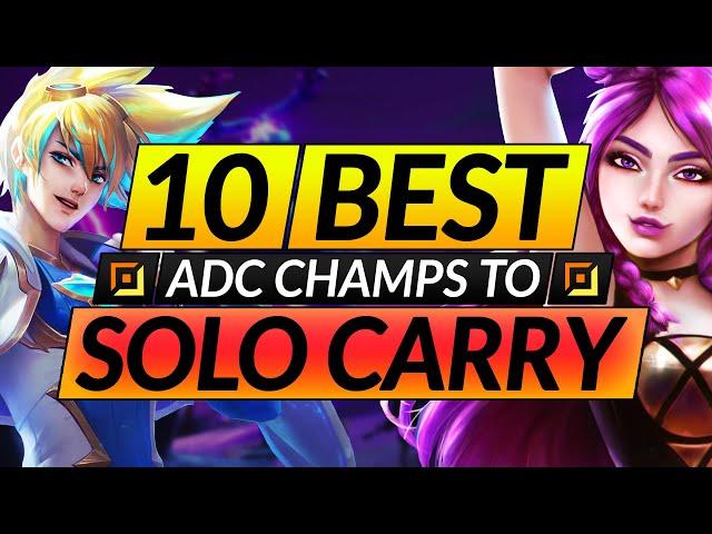 10 SOLO CARRY Champions to MAIN and RANK UP - ADC Tips for Season 11 - LoL Guide