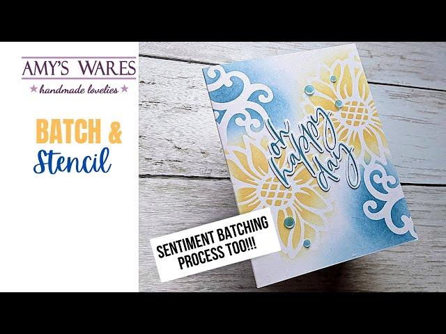 BATCH & STENCIL! Filling up my sentiment binder & a quick & Pretty Stencil Card! Time Saving Tips!