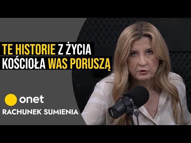 Te historie z życia Kościoła was poruszą | Rachunek Sumienia