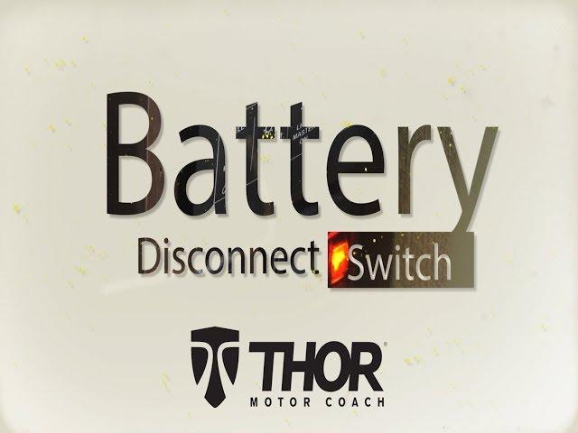 Proper Use Of An RV Battery Disconnect Switch By Thor Motor Coach