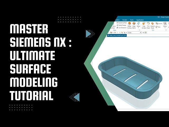 Advanced Siemens NX Surface Tutorial: Surface Modeling Tutorial & Solid Conversion | NX 2306 | NX 12