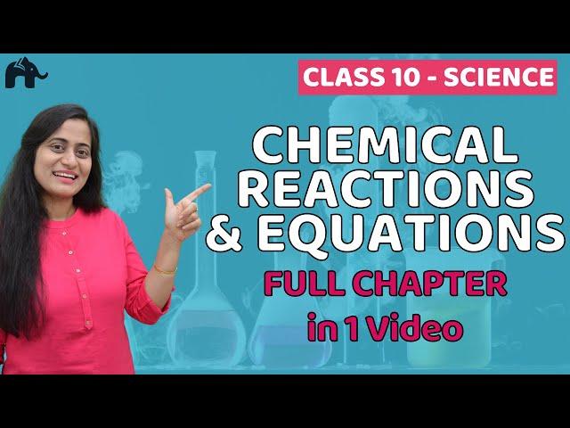 Chemical Reactions and Equations | Class 10 Chemistry | Chapter 1 | One Shot