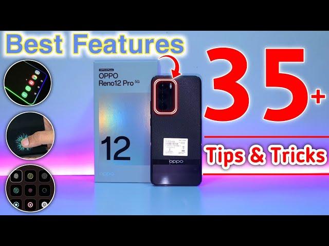 Oppo Reno 12 Pro 5G Tips And Tricks - Oppo Reno 12 Pro Top 65+ Hidden Features | Oppo Reno 12 Pro