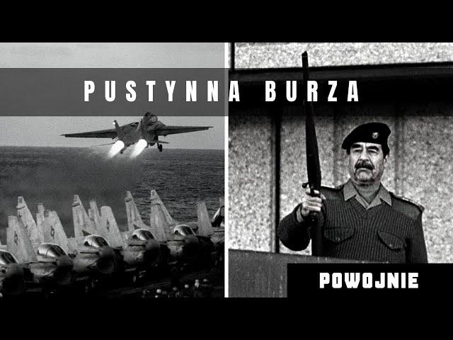 Saddam kontra reszta świata. Operacja Pustynna Burza. Wojna na Bliskim Wschodzie.