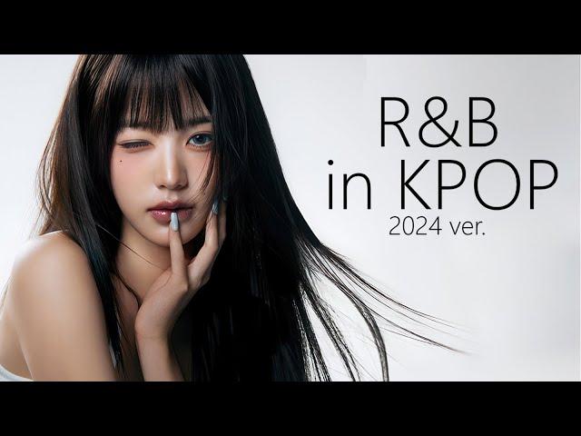 R&B in KPOP - 2024 edition