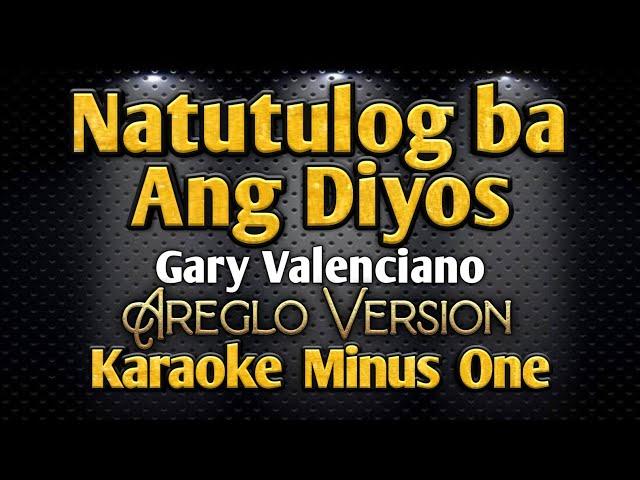 Natutulog Ba Ang Diyos - Areglo Minus One | Male & Female Key