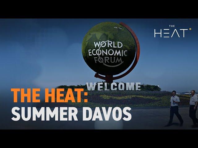 The Heat: Summer Davos