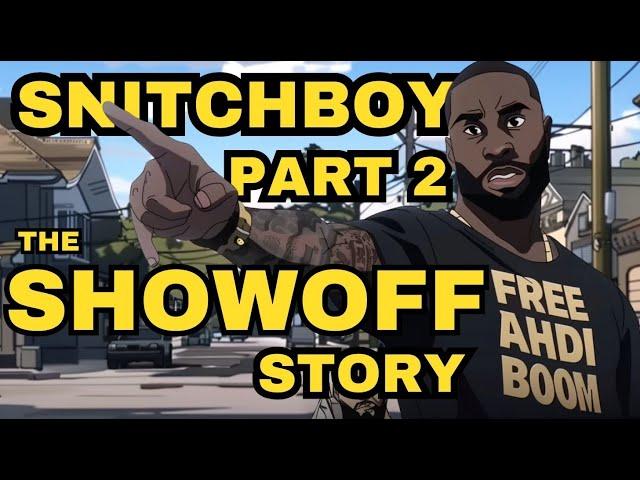 Snitchboy 2: The Showoff Story [4K]