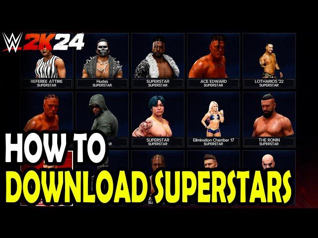 How to Download Superstars in WWE 2k24