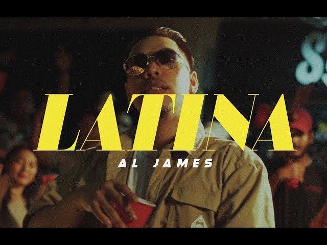 Al James - LATINA (Official Music Video)