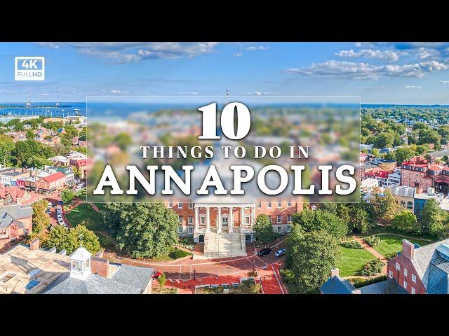 Top 10 things to do In Annapolis: Annapolis, Maryland history, downtown and US Naval Academy | 4K