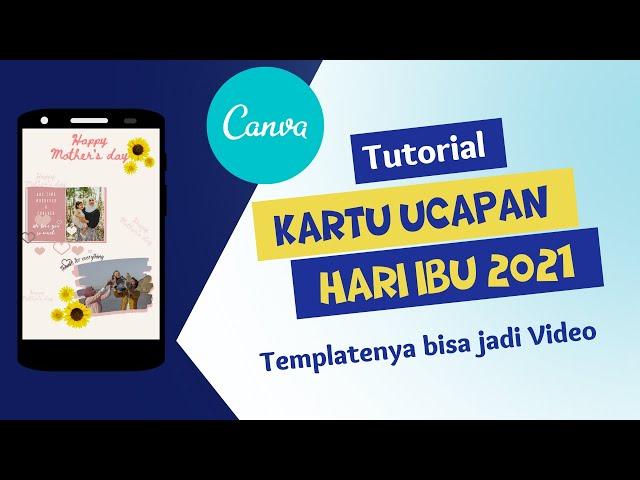 KARTU  UCAPAN HARI IBU 2021 DENGAN CANVA || Tutorial Canva Hari Ibu 2021