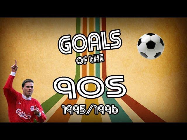 GOALS OF THE 90s | TOP 10 | 95/96 | RETRO FOOTBALL