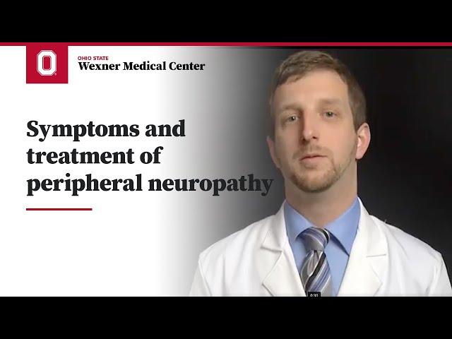 Peripheral neuropathy symptoms and treatment | Ohio State Medical Center