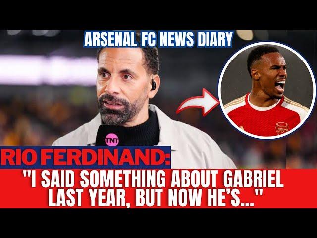 BOMB! FERDINAND MAKES SURPRISING COMMENT ABOUT GABRIEL [ARSENAL FC NEWS DIARY]