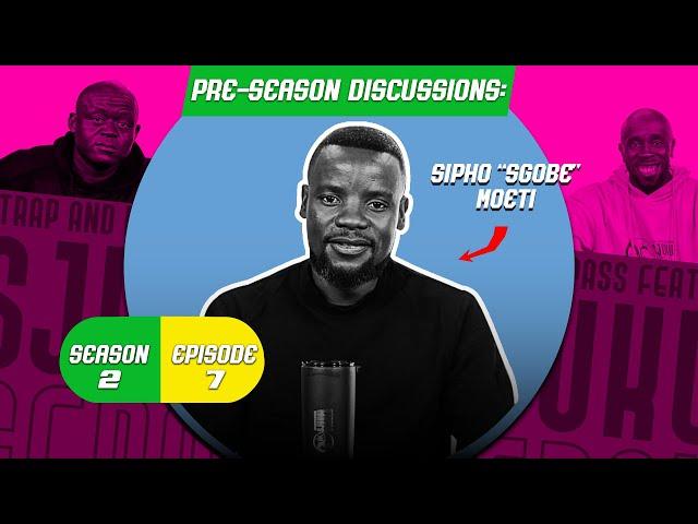 SEASON 2| EPISODE 7| Sipho "Sgobe" Moeti | "My first game became my last"