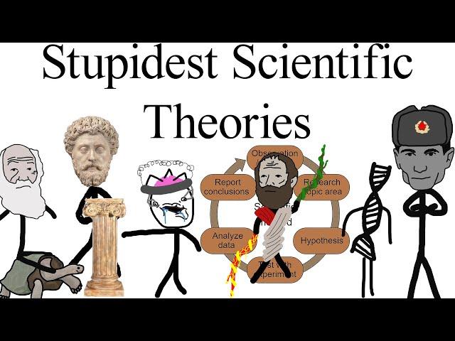 Stupidest Scientific Theories