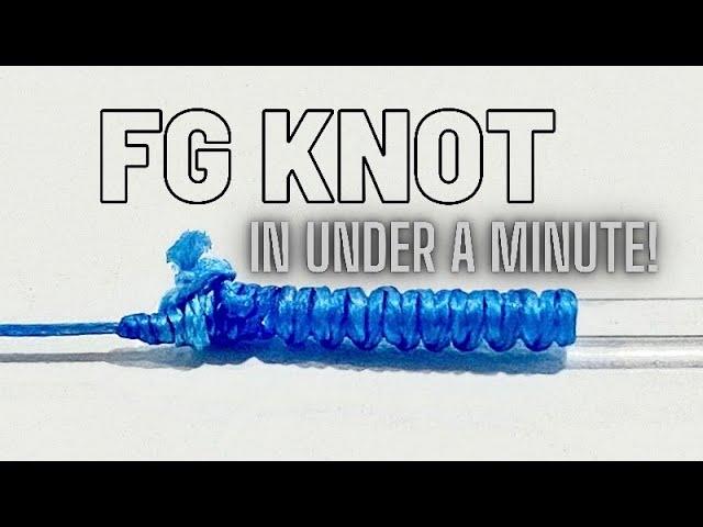 FG KNOT in under a Minute