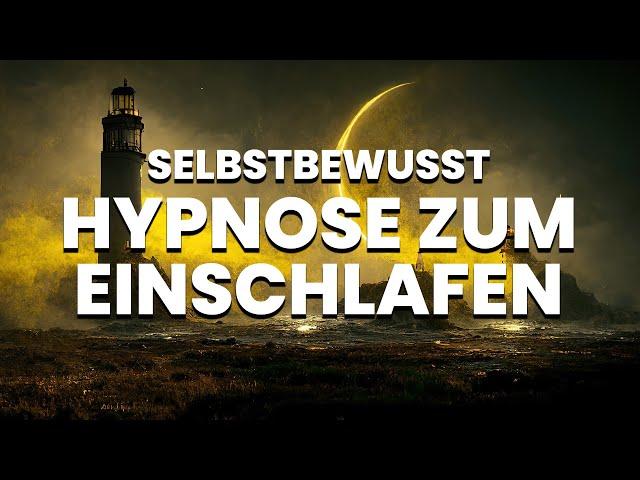 Hypnose zum Einschlafen: Selbstbewusstsein stärken im Schlaf (Selbstliebe & Selbstvertrauen)