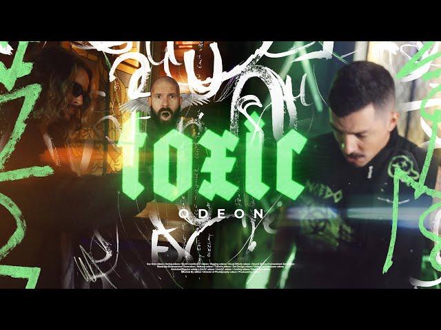 Odeon | Toxic (Official Music Video)