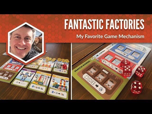 Fantastic Factories: My Favorite Game Mechanism