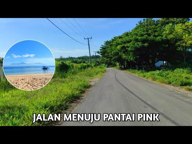 JALAN MENUJU PANTAI PINK LOMBOK TIMUR