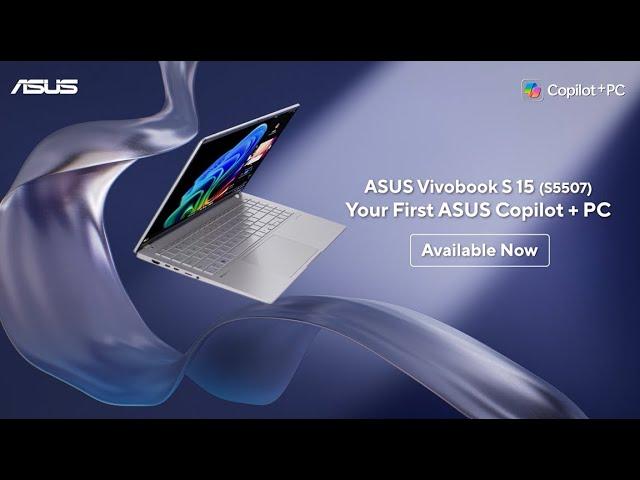 A New AI Era Begins - ASUS Vivobook S 15 | Now Available