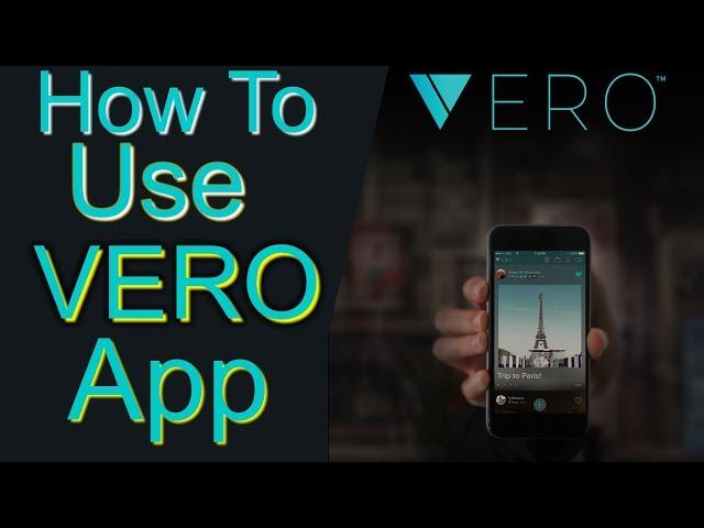 How To Use VERO App- A Vero App Review