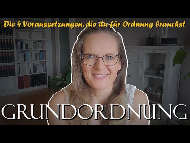 Wie Du deinen Haushalt in Ordnung bringst - VIER Grundvoraussetzungen (und was du nicht brauchst)