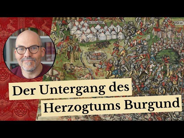 Der Untergang des Herzogtums Burgund