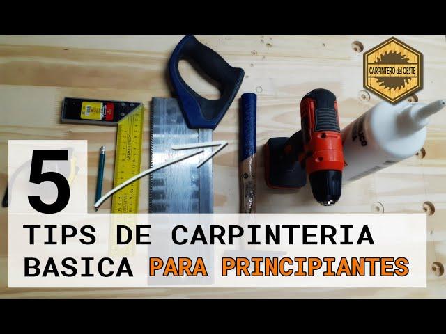 5 TIPS y CONSEJOS de CARPINTERIA básica para PRINCIPIANTES