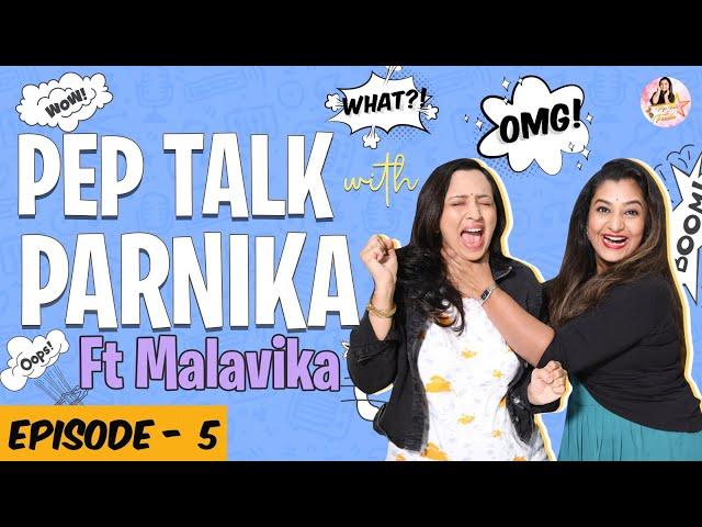 Pep Talk with Parnika Ft Singer Malavika | Parnika Talk Show Episode - 5 | Season -1