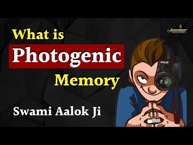 What is Photogenic Memory? #Osho #Swami Aalok Ji