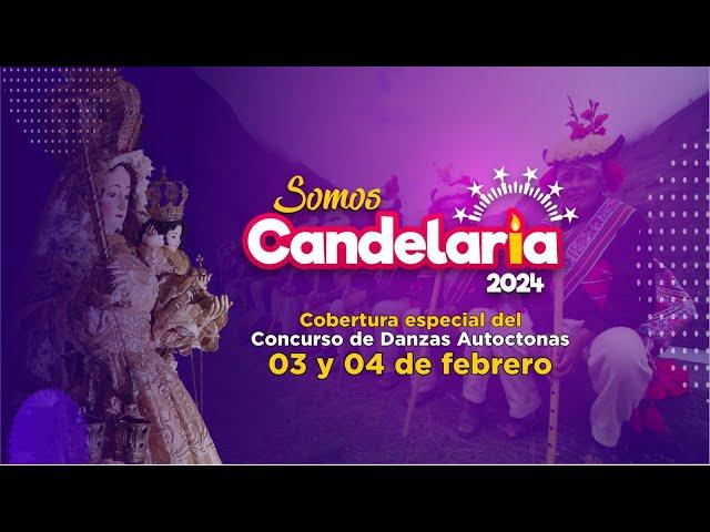 Festividad Virgen de la #Candelaria_2024 - Concurso de Danzas Originarias
