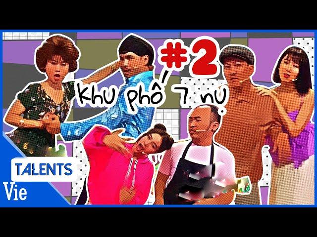 KHU PHỐ 7 NỤ - Tập 2: Lan Ngọc, Thúy Ngân tranh giành bad boy, Tiến Luật mệt mỏi với đứa con rơi