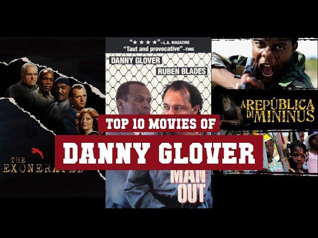 Danny Glover Top 10 Movies | Best 10 Movie of Danny Glover