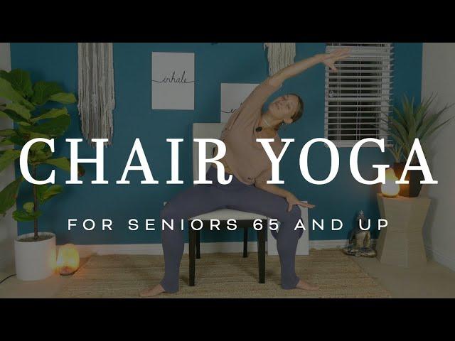 Chair Yoga for restricted mobility & Seniors 65 and up - 20 Minutes