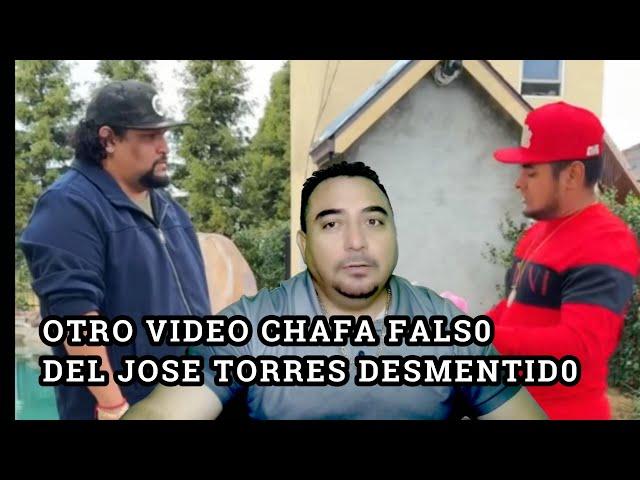 OTRO VIDEO CHAFA FALS0 DEL JOSE TORRES DESMENTID0