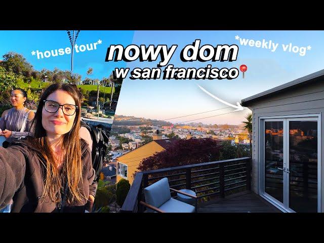 HOUSE TOUR w San Francisco + life update | dlaczego tu jesteśmy i co dalej z moją pracą?